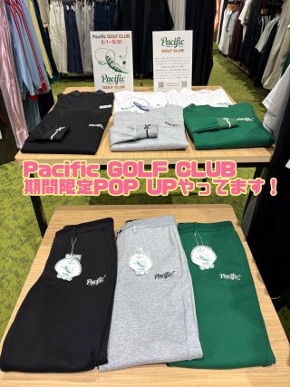 Pacific GOLF CLUB】期間限定POP UPです！ | ゴルフ5フラッグシップ